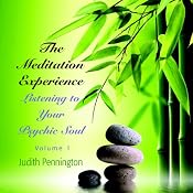 The Meditation Experience: Listening to Your Psychic Soul, Vol. 1 | [Judith Pennington]