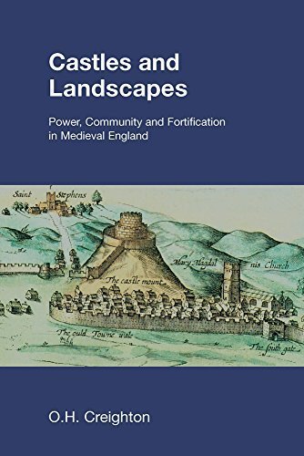 Castles and Landscapes: Power, Community and Fortification in Medieval England (Studies in the Archaeology of Medieval Europe) Castles and Landscapes: Power, Community and Fortification in Medieval England (Studies in the Archaeology of Medieval Europe)