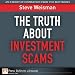 The Truth About Investment Scams