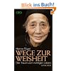 Wege zur Weisheit: Der Traum vom richtigen Leben