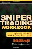Sniper Trading Workbook: Step-by-Step Exercises to Help You Master Sniper Trading