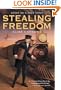 Stealing Freedom (Turtleback School & Library Binding Edition)