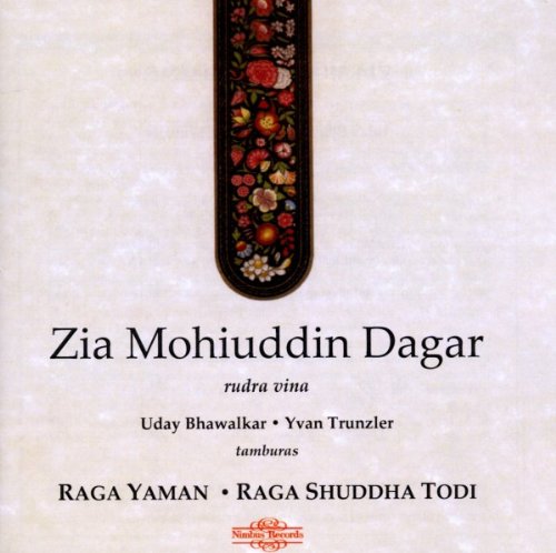 raga yaman raga shuddha todi box set dagar zia mohiuddin audio cd