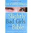 Slightly Bad Girls of the Bible: Flawed Women Loved by a Flawless God