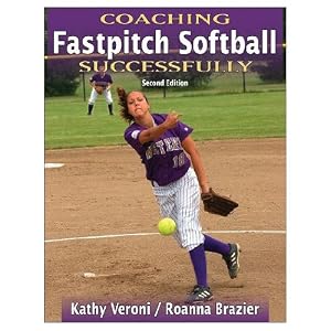Coaching Fastpitch Softball Coaching Fastpitch Softball