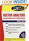 Schaum's Outlines Vector Analysis (And An Introduction to Tensor Analysis)