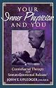 Your Inner Physician and You: Craniosacral Therapy and Somato Emotional Release