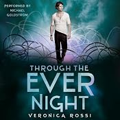 Through the Ever Night: Under the Never Sky, Book 2 | [Veronica Rossi]