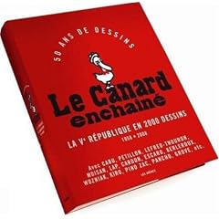 Le Canard Enchain� : La V�me R�publique en 2 000 Dessins
