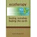 Ecotherapy: Healing Ourselves, Healing the Earth