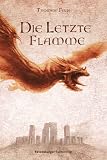 Die Letzte Flamme - Die Chroniken der Nebelkriege 03. - Thomas Finn
