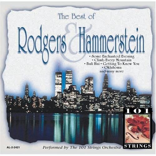 101 Strings Orchestra - Best of Rodgers & Hammerstein - Zortam Music