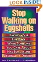 Stop Walking on Eggshells: Taking Your Life Back When Someone You Care About Has Borderline Personality Disorder: Coping When Someone You Care About Has Borderline Personality Disorder