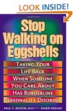 Stop Walking on Eggshells: Taking Your Life Back When Someone You Care About Has Borderline Personality Disorder: Coping When Someone You Care About Has Borderline Personality Disorder
