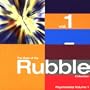 Rubbles Series 1