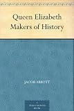 Queen Elizabeth Makers of History