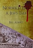 Norwich 1144; a Jew's Tale