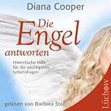 Produkt-Bild: Die Engel antworten: Himmlische Hilfe f&uuml;r die wichtigsten Lebensfragen