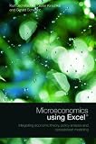 Microeconomics Using Excel: Integrating Economic Theory, Policy Analysis and Spreadsheet Modelling