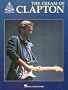 Eric Clapton - The Cream of Clapton (Guitar Recorded Versions)