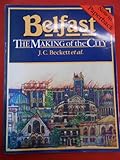 Belfast : the making of the city 1800-1914