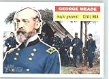 2009 Topps American Heritage #30 George Meade - Military Leader (General Civil War)(Baseball Cards)