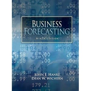 Business Forecasting (9th Edition) by John E. Hanke and Dean Wichern