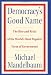 Books : Democracy's Good Name: The Rise and Risks of the World's Most Popular Form of Government