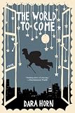 The World to Come: A Novel
