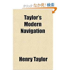 【クリックでお店のこの商品のページへ】Taylor’s Modern Navigation: Henry Taylor: 洋書