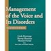 Management of the Voice and Its Disorders