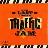 The Last Great Traffic Jam [CD + DUALDISC SET]