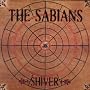 Shiver ~ The Sabians