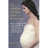 The Thinking Woman's Guide to a Better Birth