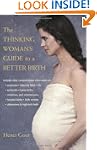 The Thinking Woman's Guide to a Bette...