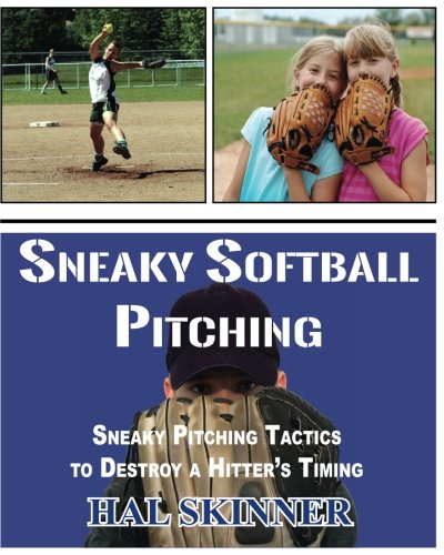 Sneaky Softball Pitching: Tactics to Destroy a Hitter's Timing