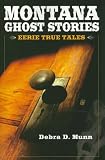 Montana Ghost Stories