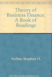 The theory of business finance : a book of readings