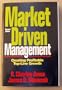 Market-Driven Management: Creating Profitable Top-Line Growth