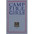Camp Fire Girls by Luther Gulick and Luther Gulick