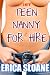 Teen Nanny For Hire (erotica)