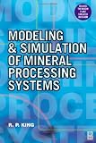 Modeling and Simulation of Mineral Processing Systems