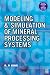 Modeling and Simulation of Mineral Processing Systems