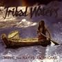 Tribal Waters: Music From Native Americans