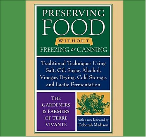 Preserving Food Without Freezing or Canning