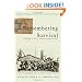 Remembering Survival: Inside a Nazi Slave-Labor Camp
