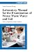 Laboratory Manual for the Examination of Water, Waste Water and Soil, 3rd Edition