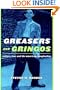 Greasers and Gringos: Latinos, Law, and the American Imagination (Critical America (New York University Paperback))