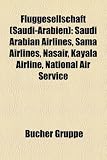 Fluggesellschaft (Saudi-Arabien): Saudi Arabian Airlines, Sama Airlines, Nasair, Kayala Airline, National Air Service - 