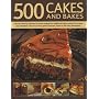500 Cakes and Bakes: A Mouth-watering Collection of Recipes Ranging from Traditional Teatime Treats and Fun Party and Celebration Cakes to Luxurious ... Shown in 500 Colour Photographs (500...)